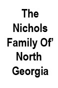 'Nichols Family of North Georgia'