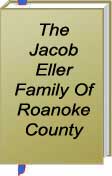 'The Jacob Eller Family of Roanoke County'