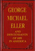 'George Michael Eller and descendants of his in America'